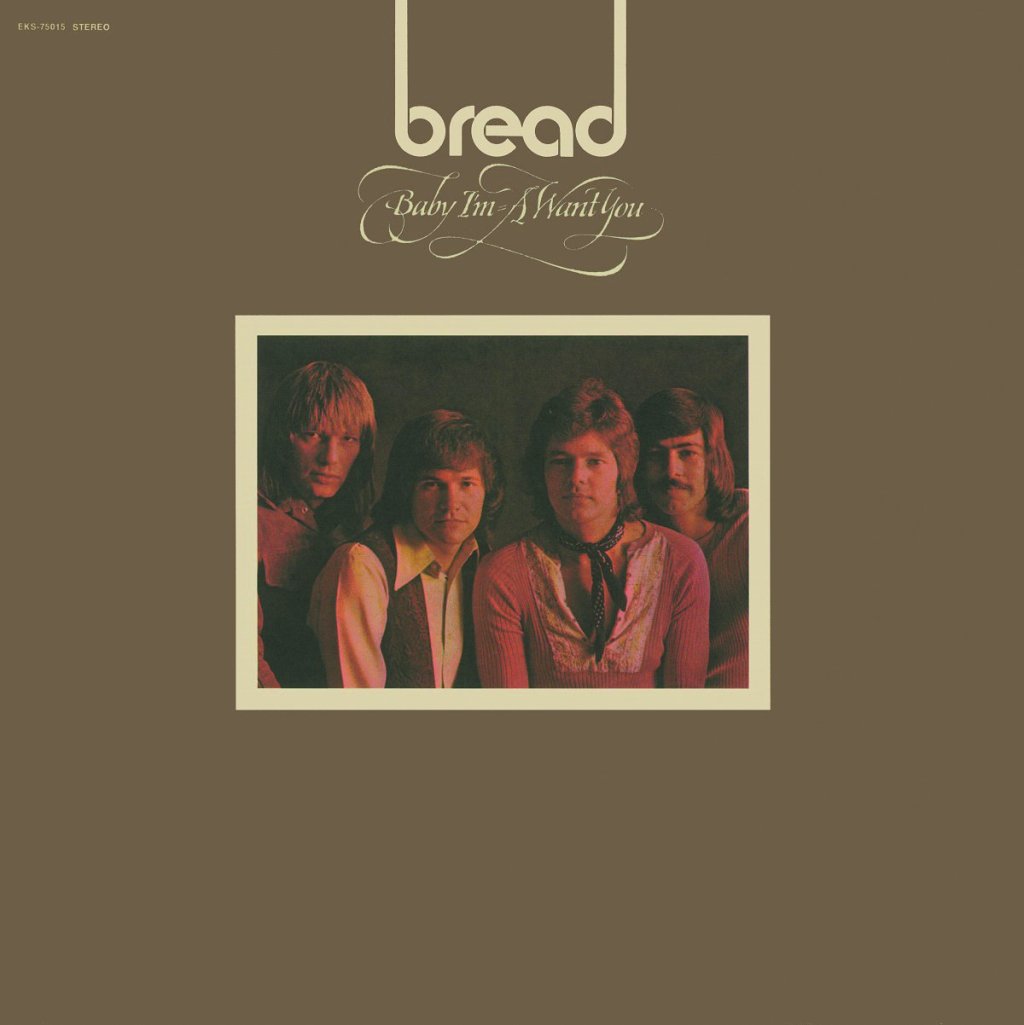 Baby I’m-a Want You – Bread (1972)